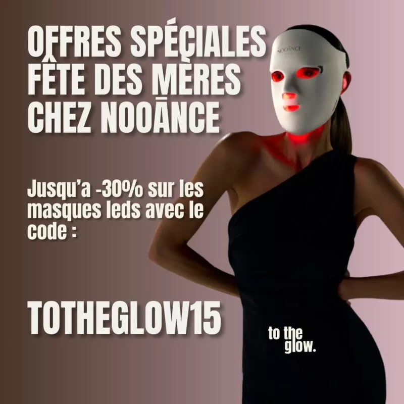 Code promo Nooance fête des mères 2026 - masque LED -30% avec TOTHEGLOW15